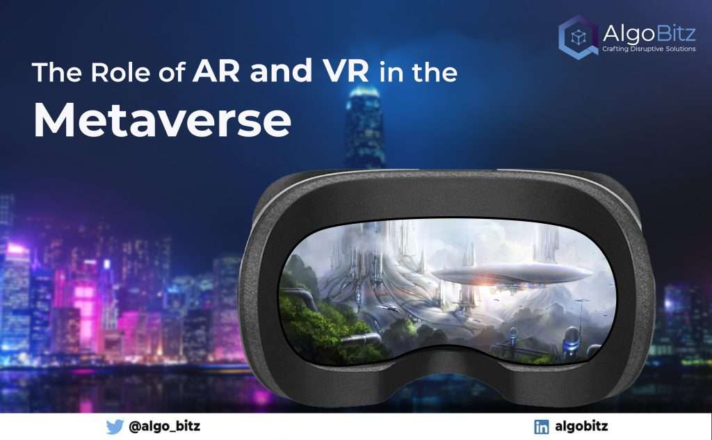 The Role of AR and VR in the Metaverse